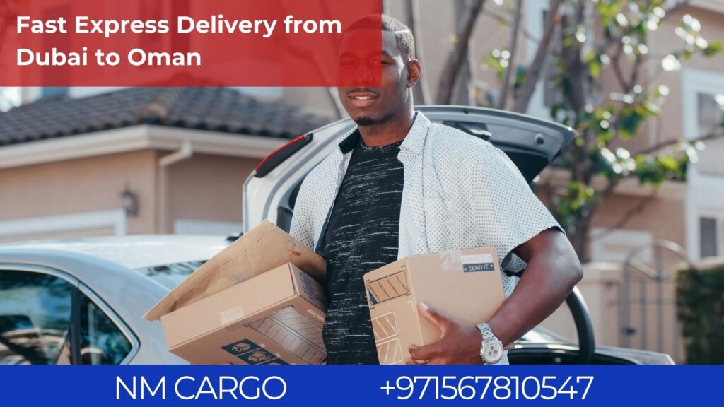 Fast express delivery service from Dubai to Oman.