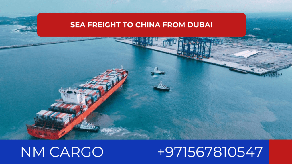 Sea freight logistics from Dubai to China for affordable cargo solutions.
